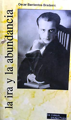 La Ira y la Abundancia (Paperback)