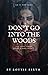 Don’t go into the woods: Se...