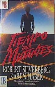 Portada de Tiempo de Mutantes, de Silverberg