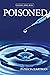 Poisoned (The Poisoned Series Book 1)