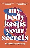My Body Keeps You...