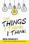 The Things I Thin...