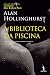 A Biblioteca da Piscina by Alan Hollinghurst