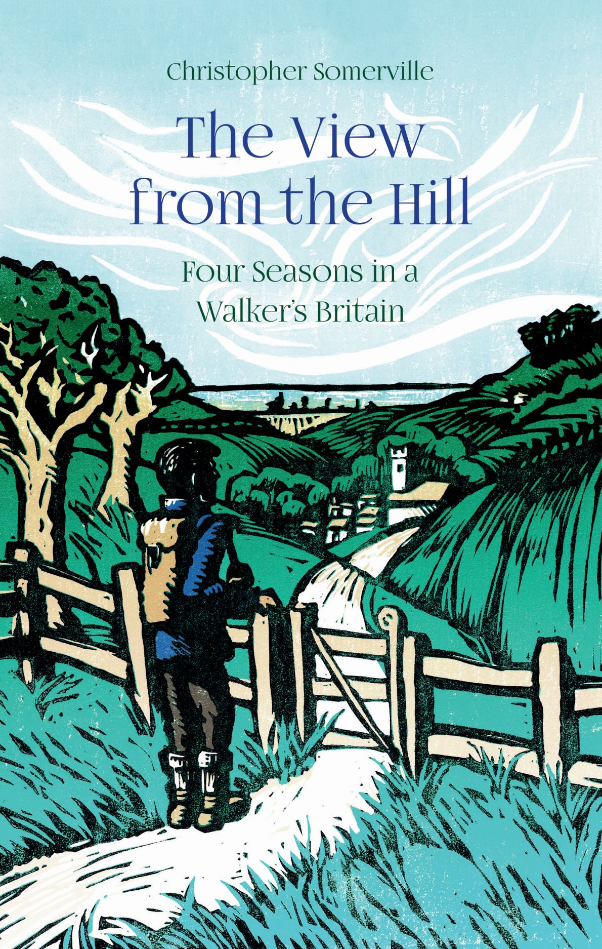 The View from the Hill: Four Seasons in a Walker’s Britain (Armchair Traveller)