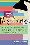Profiles in Resilience: Books for Children and Teens That Center the Lived Experience of Generational Poverty