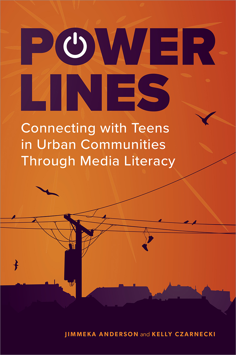 Power Lines: Connecting with Teens in Urban Communities Through Media Literacy (Paperback)