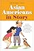 Asian Americans in Story: C...