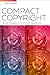 Compact Copyright: Quick An...