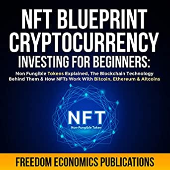 NFT Blueprint Cryptocurrency Investing for Beginners