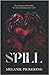 Spill