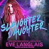 Slaughter Daughter by Eve Langlais