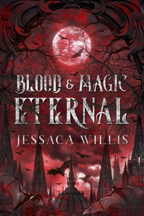 Blood & Magic Eternal (Blood & Magic Eternal #1)