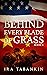 Behind Every Blade of Grass...