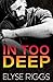 In Too Deep