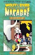 Wolff & Byrd, Counselors of the Macabre: Case Files, vol. I