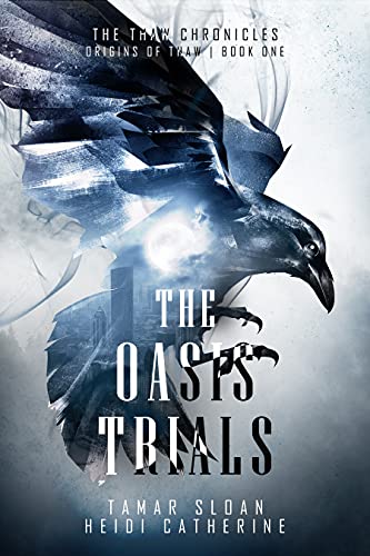 The Oasis Trials (Origins of Thaw #1)