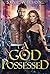 A God Possessed (Hades Redemption, #3)