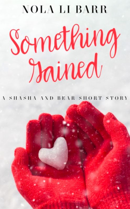 Something Gained (A Sasha and Bear Short Story)