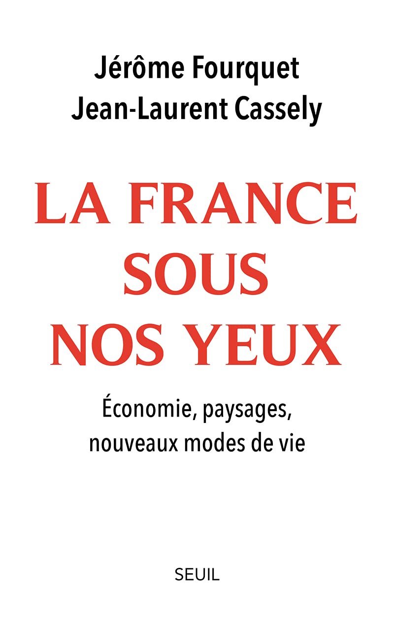 La France sous nos yeux. Economie, paysages, nouveaux modes de vie (Paperback)