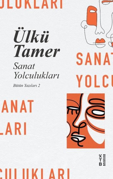 Sanat Yolculukları - Bütün Yazıları 2 (Paperback)