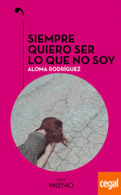Siempre quiero ser lo que no soy (Paperback)
