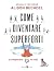 Come diventare superforti by Alison Bechdel Come diventare superforti by Alison Bechdel
