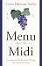 Menu from the Midi by Colin Duncan Taylor Menu from the Midi by Colin Duncan Taylor