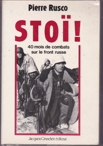 Stoi : 40 mois de combat sur le front russe (Paperback)