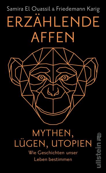 Erzählende Affen - Mythen, Lügen, Utopien