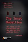 The Incel Rebelli...