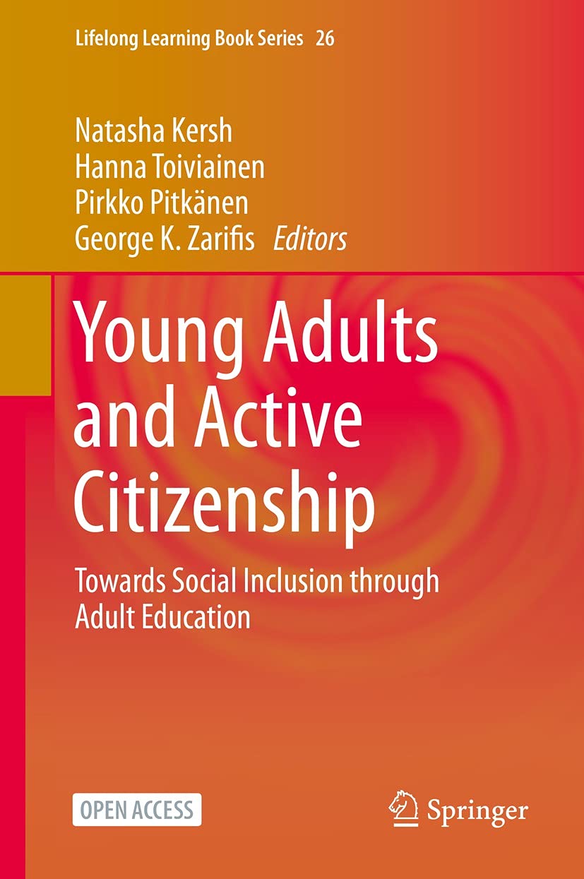 Young Adults and Active Citizenship: Towards Social Inclusion through Adult Education (Lifelong Learning Book Series 26)