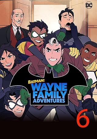 Batman: Wayne Family Adventures #6