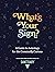 What's Your Sign?: A Guide to Astrology for the Cosmically Curious