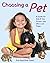 Choosing a Pet: A Guide for Kids & the Grown-Ups Who Love Them