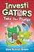 Investigators: Take the Plunge (InvestiGators!, 2) (International Edition)