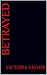 Betrayed (Rebecca Filmore S...