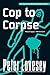 Cop To Corpse (Peter Diamond, #12)