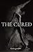 The Cured by GirLegend99