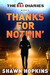 Thanks For Nothin' by Shawn Hopkins