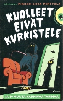 Kuolleet eivät kurkistele ja 69 muuta karmivaa tarinaa