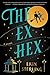 The Ex Hex (The Ex Hex, #1)
