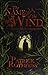 The Name of the Wind by Patrick Rothfuss The Name of the Wind by Patrick Rothfuss