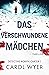 Das verschwundene Mädchen by Carol Wyer