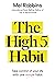 The High 5 Habit: Take Control of Your Life with One Simple Habit