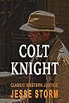 Colt Knight (Classic Western Justice) Colt Knight (Classic Western Justice)