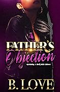 A Father's Objection: Reclaiming A Black Mafia Enforcer (Black Mayhem Mafia Saga, #5)