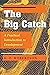 The Big Catch: A Practical Introduction To Development