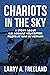 Chariots in the Sky by Larry A. Freeland