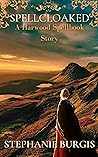 Spellcloaked by Stephanie Burgis