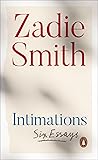 Intimations by Zadie Smith